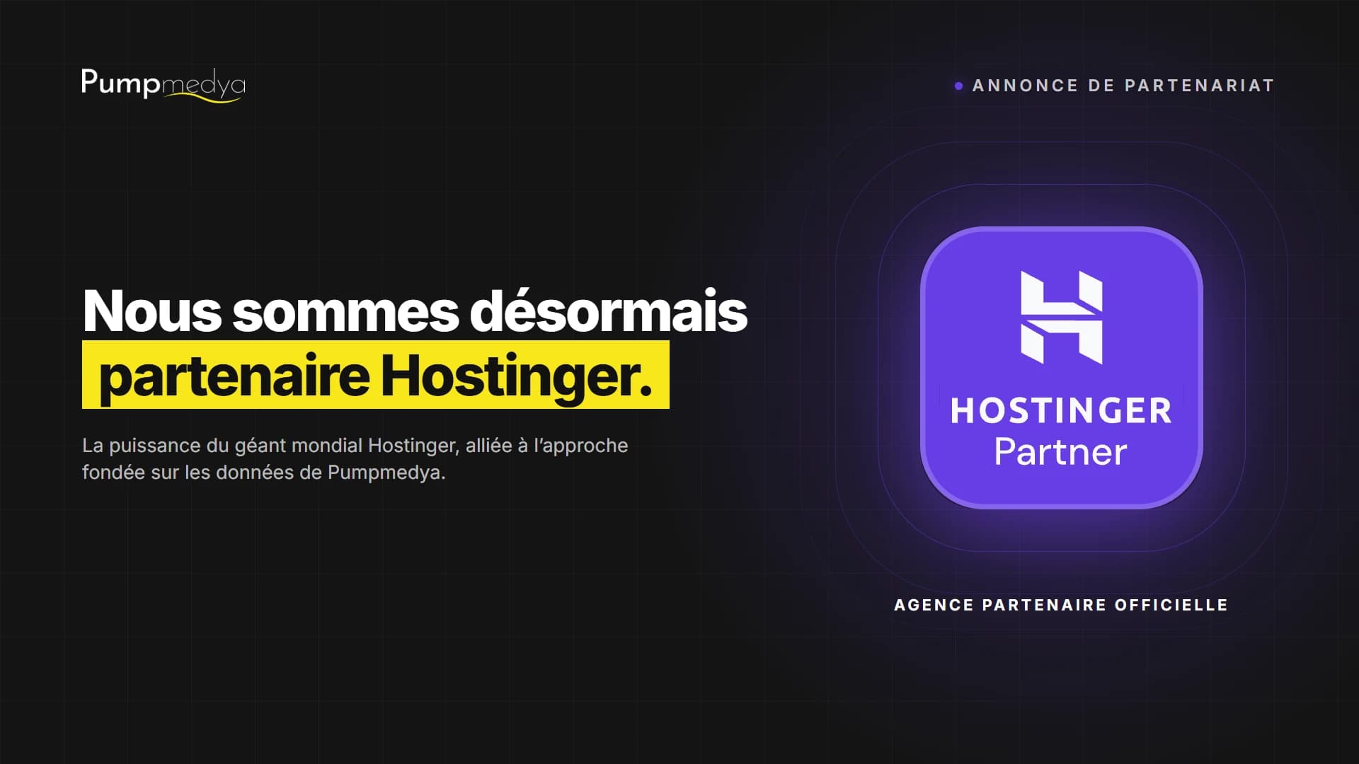 Pumpmedya est désormais partenaire officiel Hostinger