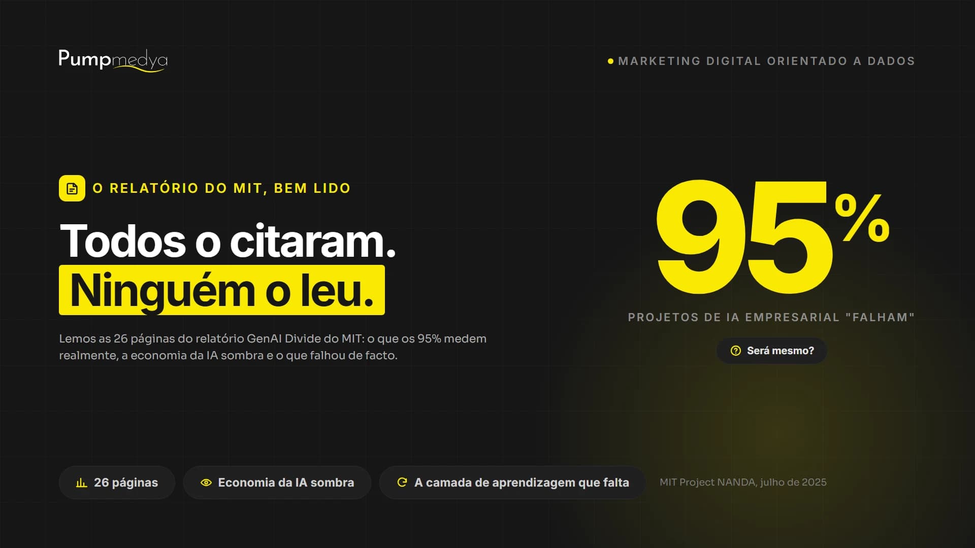 Será que 95% dos projetos de IA nas empresas falham mesmo? Uma leitura atenta do relatório do MIT