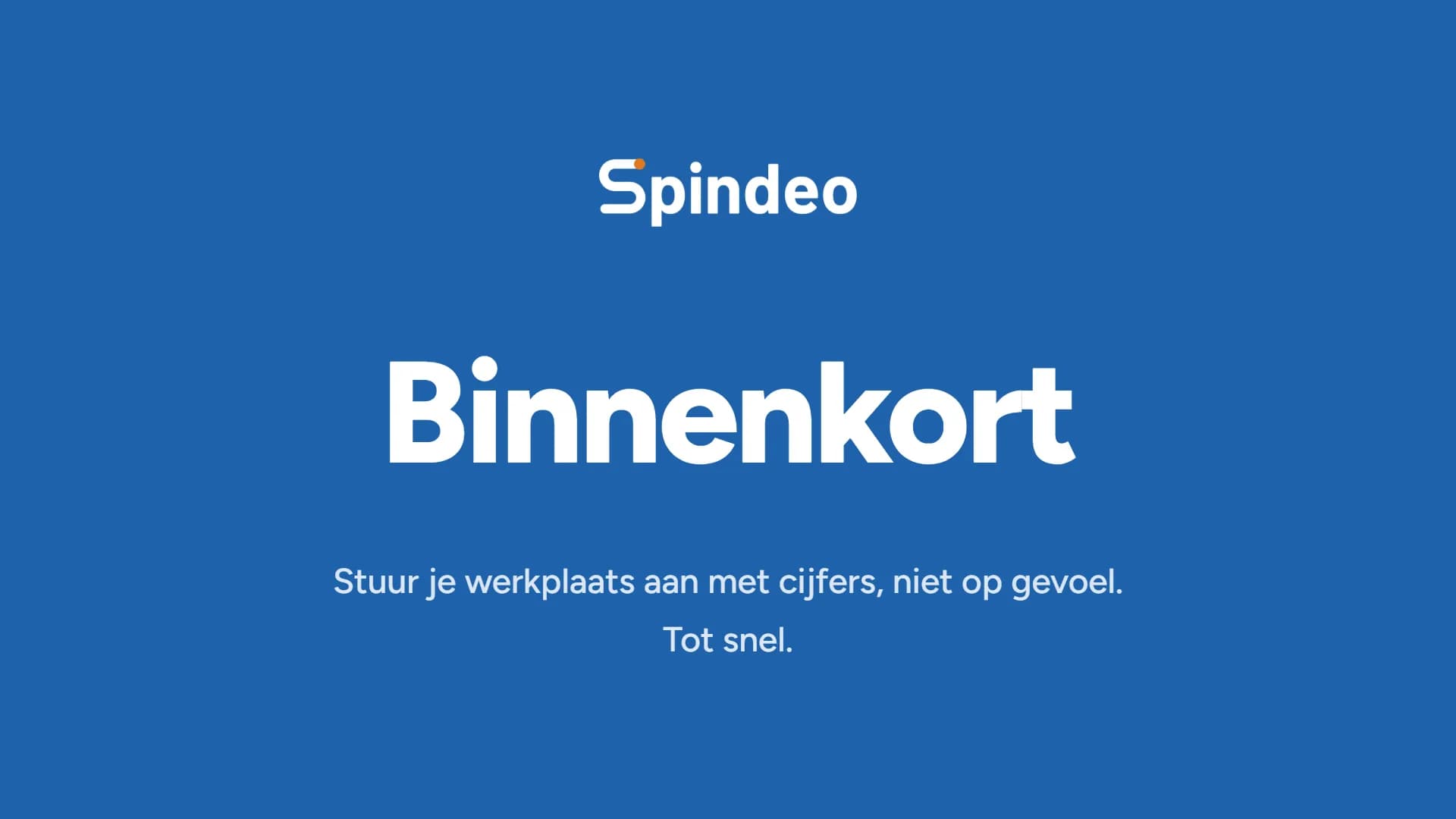 Spindeo komt eraan